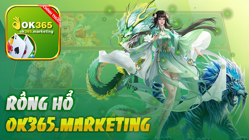 Rồng Hổ OK365 – Hướng dẫn chơi game Rồng Hổ trên OK365