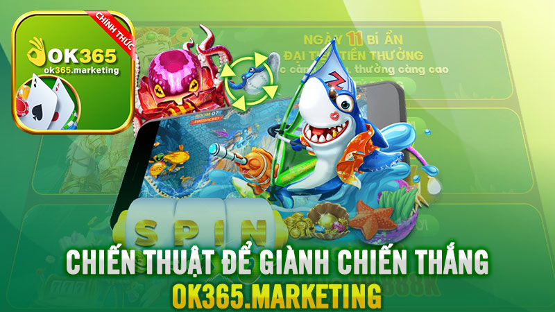 Chiến thuật để giành chiến thắng lớn trong trò chơi Bắn cá ăn xu Ok365.