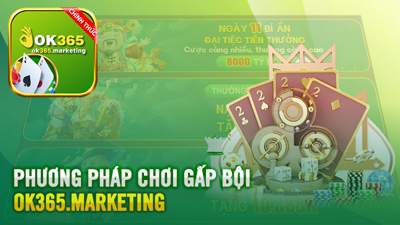 Sử dụng phương pháp chơi gấp bội.