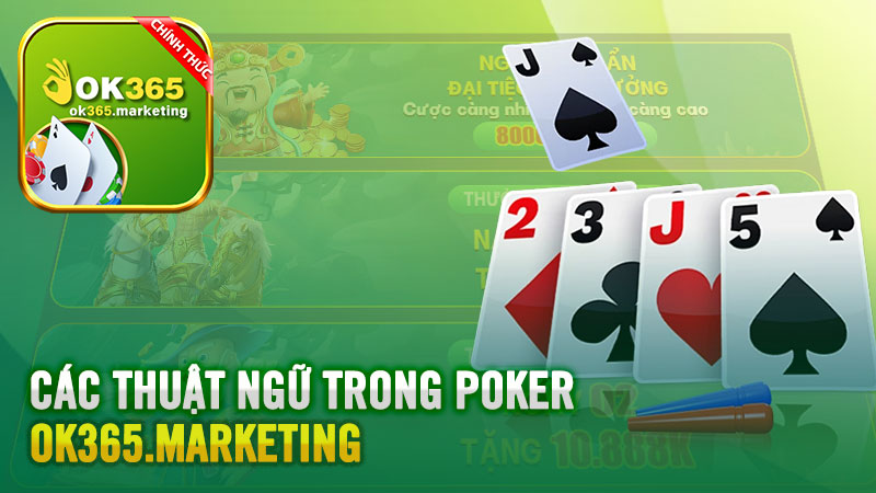 Các thuật ngữ trong trò chơi Poker